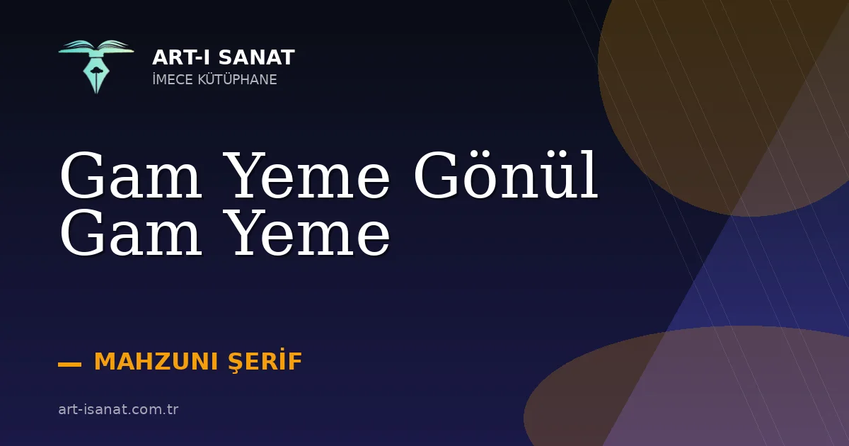 Gam Yeme Gönül Gam Yeme