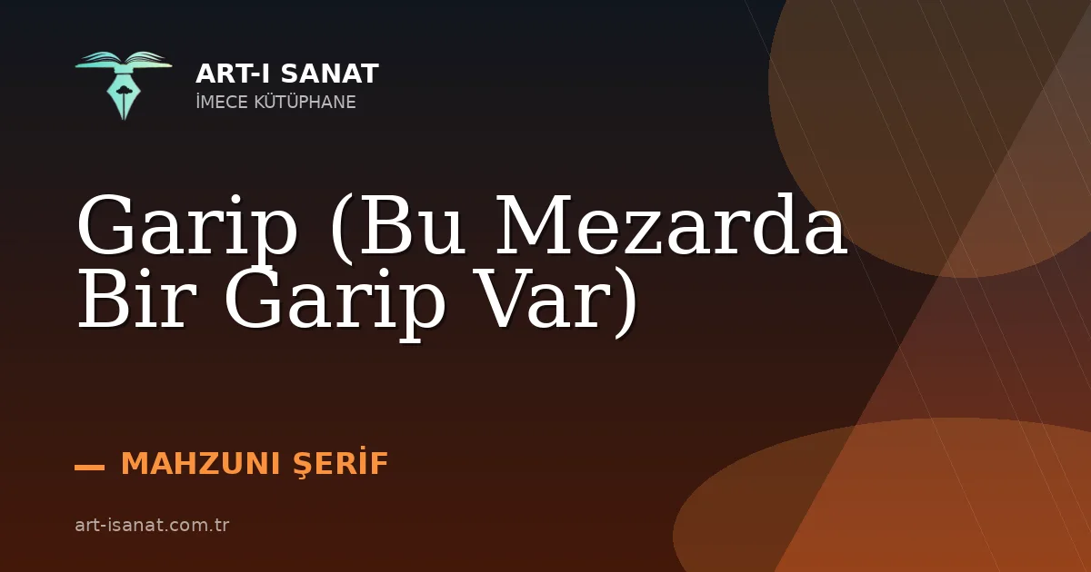 Garip (Bu Mezarda Bir Garip Var)