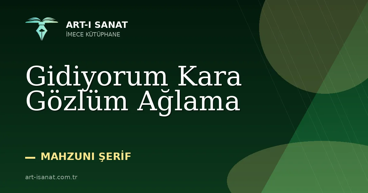 Gidiyorum Kara Gözlüm Ağlama