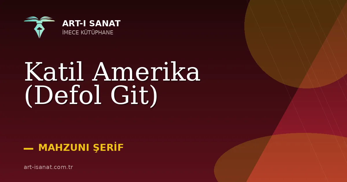 Katil Amerika (Defol Git)