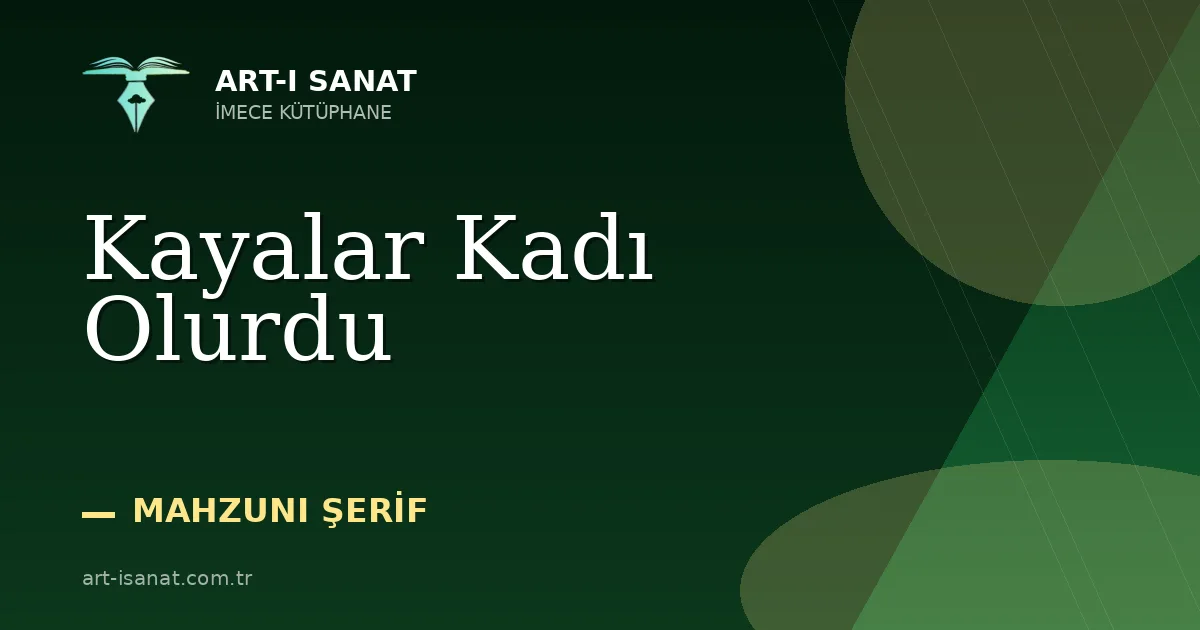 Kayalar Kadı Olurdu