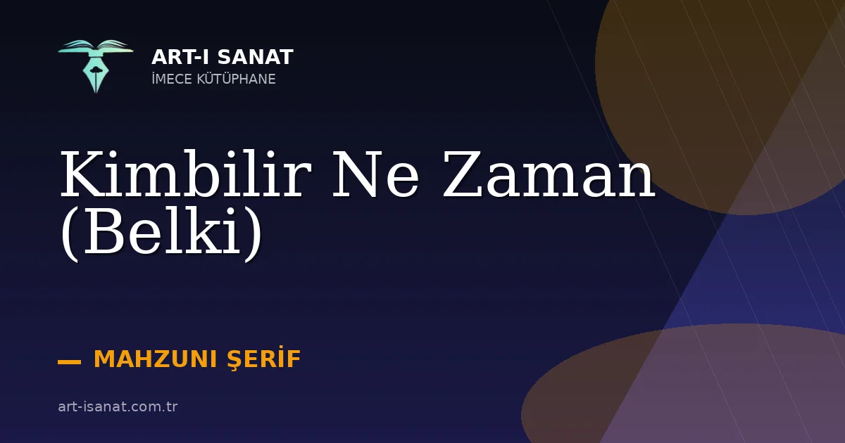 Kimbilir Ne Zaman (Belki)