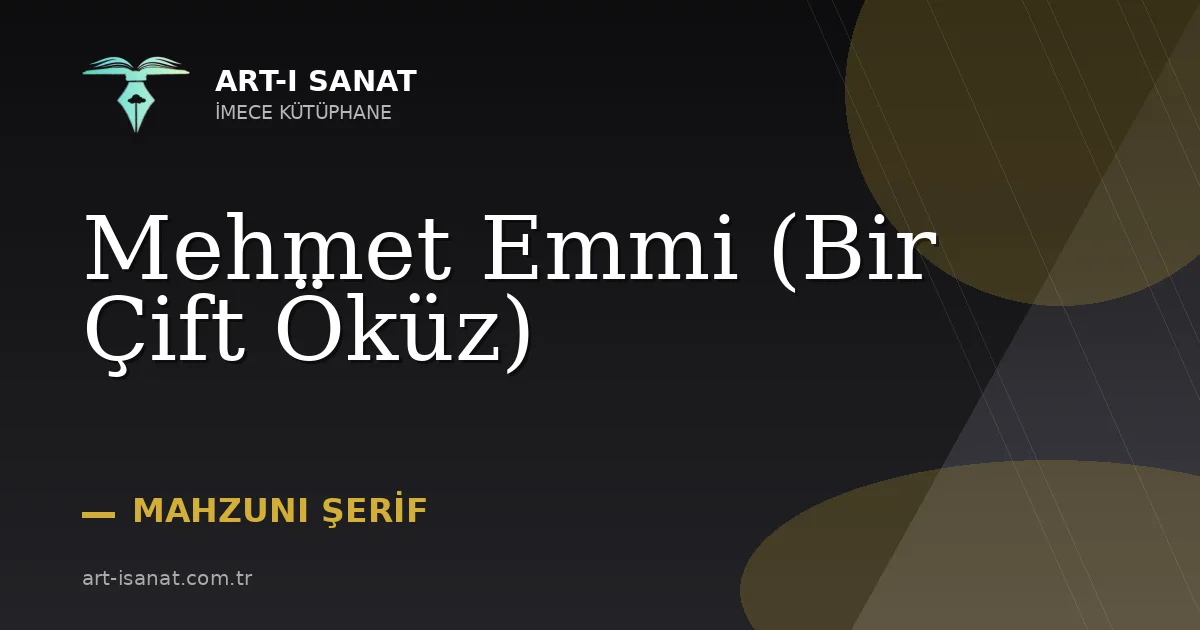 Mehmet Emmi (Bir Çift Öküz)