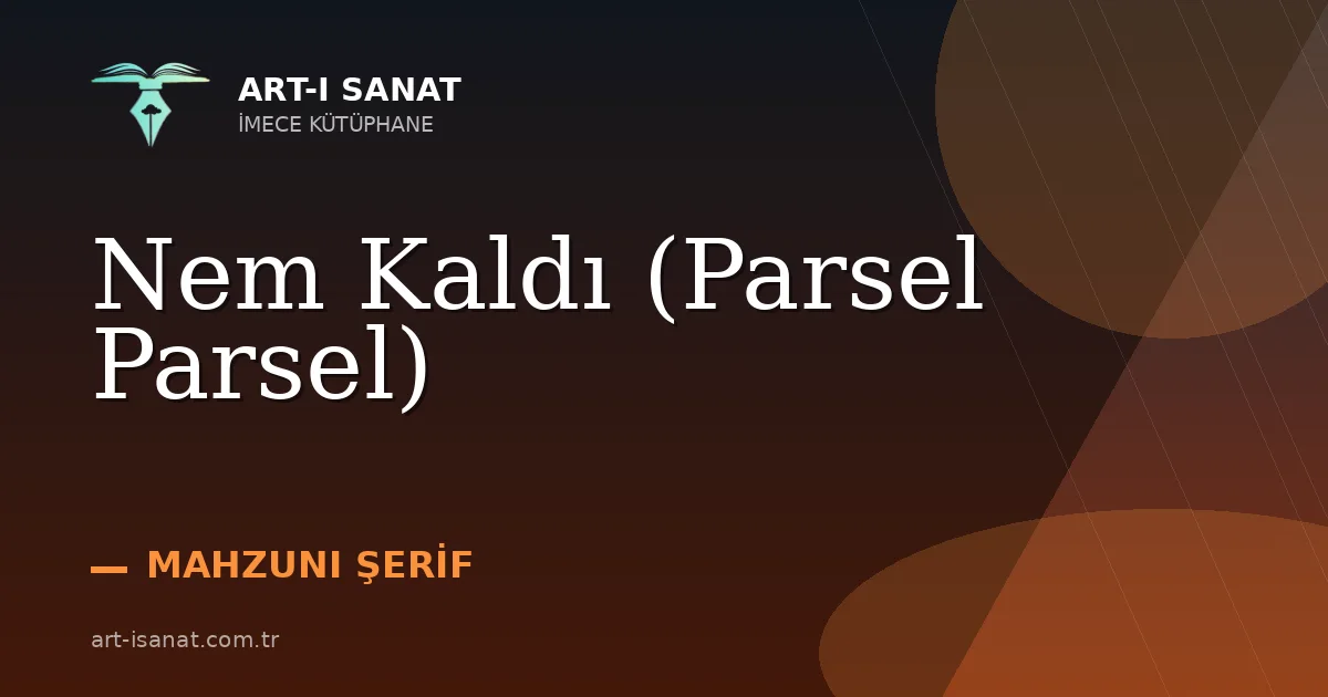 Nem Kaldı (Parsel Parsel)
