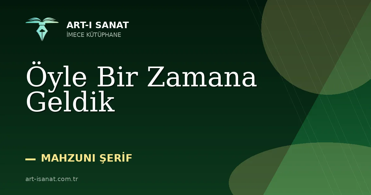 Öyle Bir Zamana Geldik