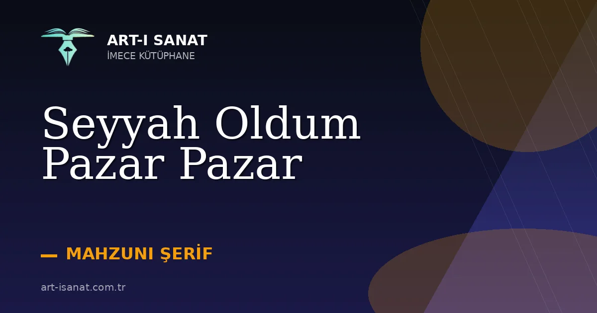 Seyyah Oldum Pazar Pazar