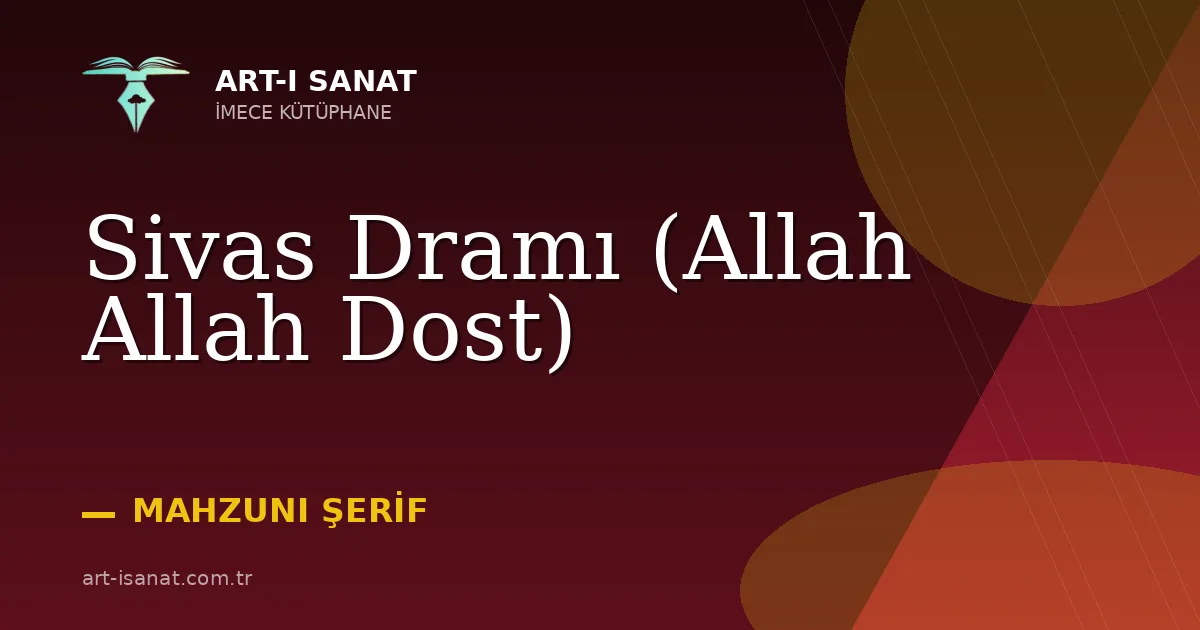 Sivas Dramı (Allah Allah Dost)