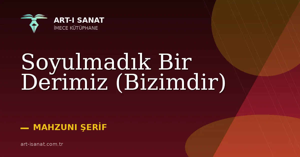 Soyulmadık Bir Derimiz (Bizimdir)