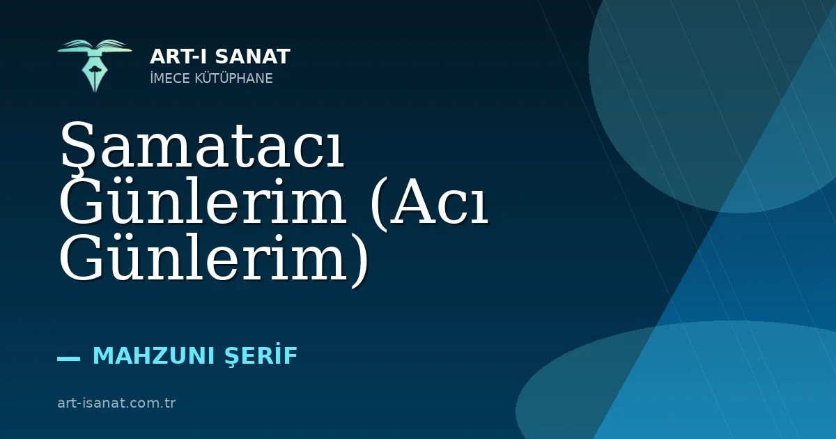 Şamatacı Günlerim (Acı Günlerim)