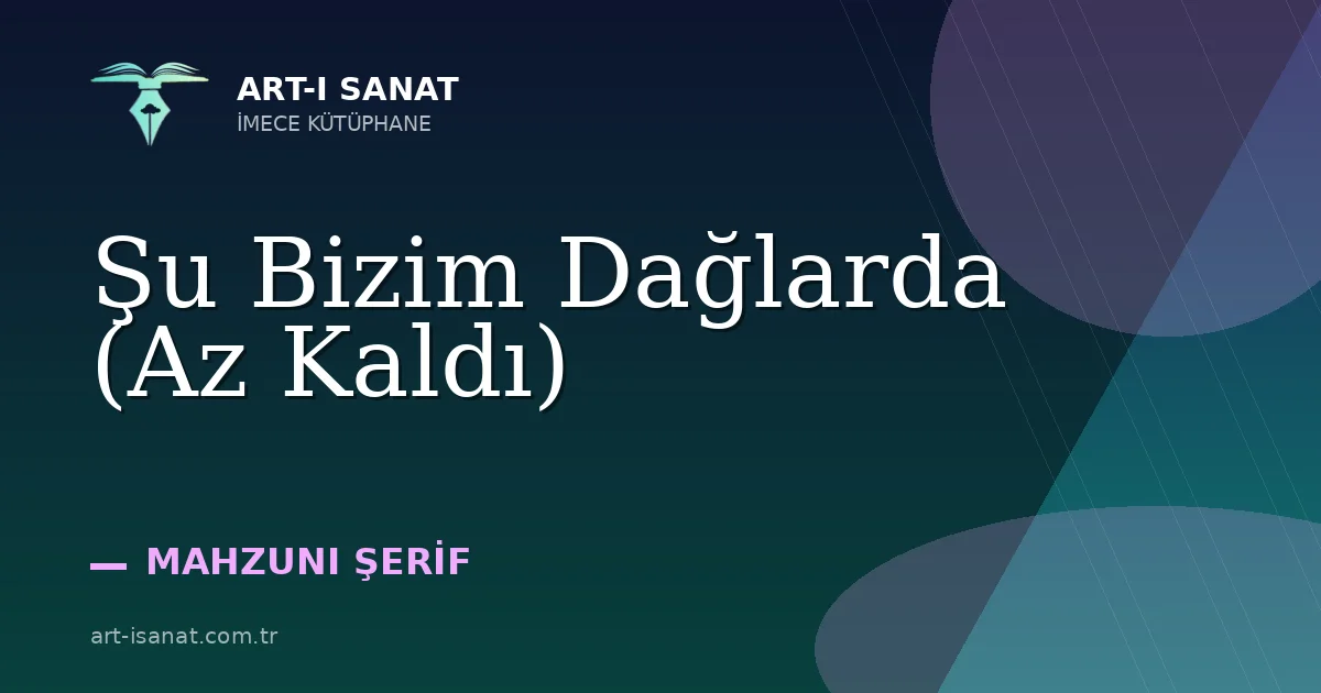 Şu Bizim Dağlarda (Az Kaldı)