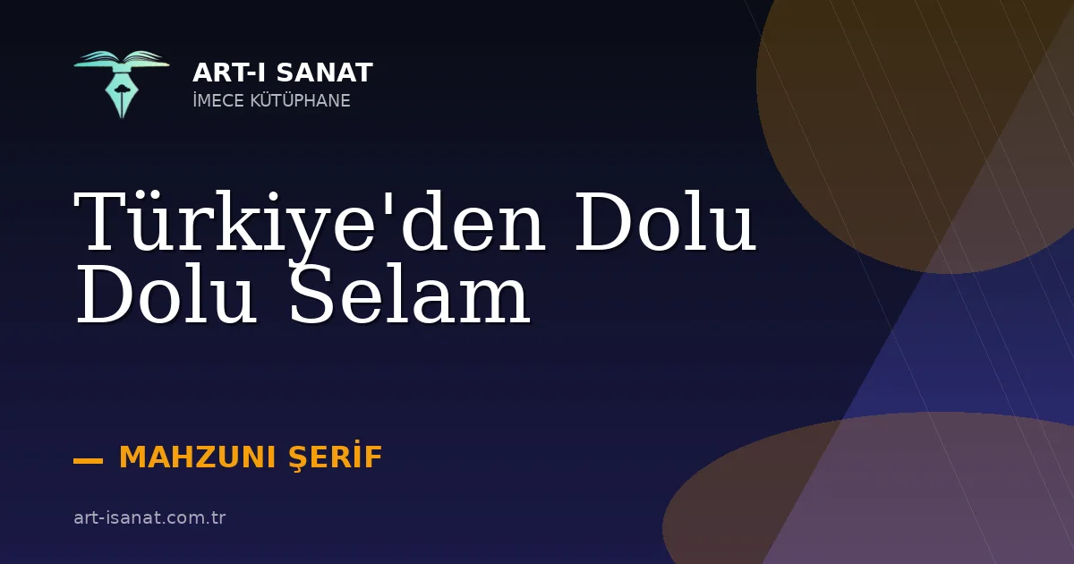 Türkiye'den Dolu Dolu Selam