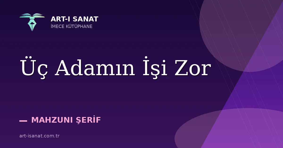 Üç Adamın İşi Zor