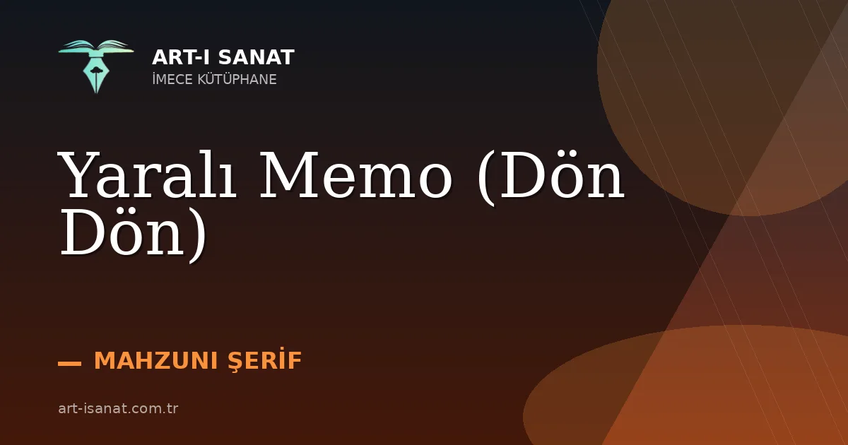 Yaralı Memo (Dön Dön)