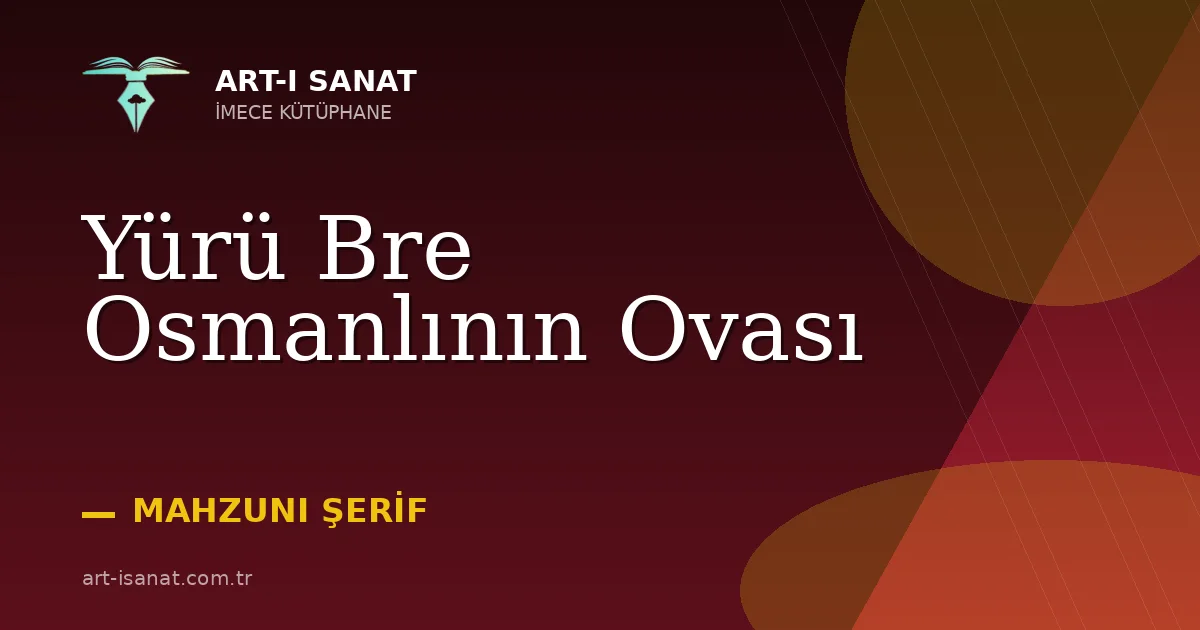 Yürü Bre Osmanlının Ovası