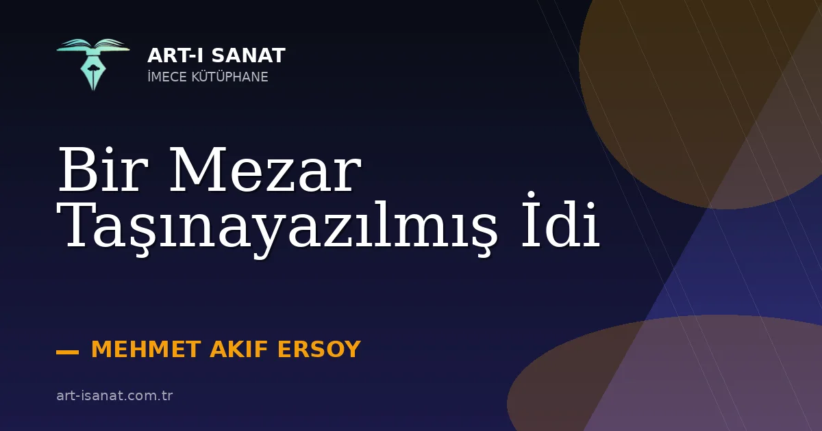 Bir Mezar Taşınayazılmış İdi