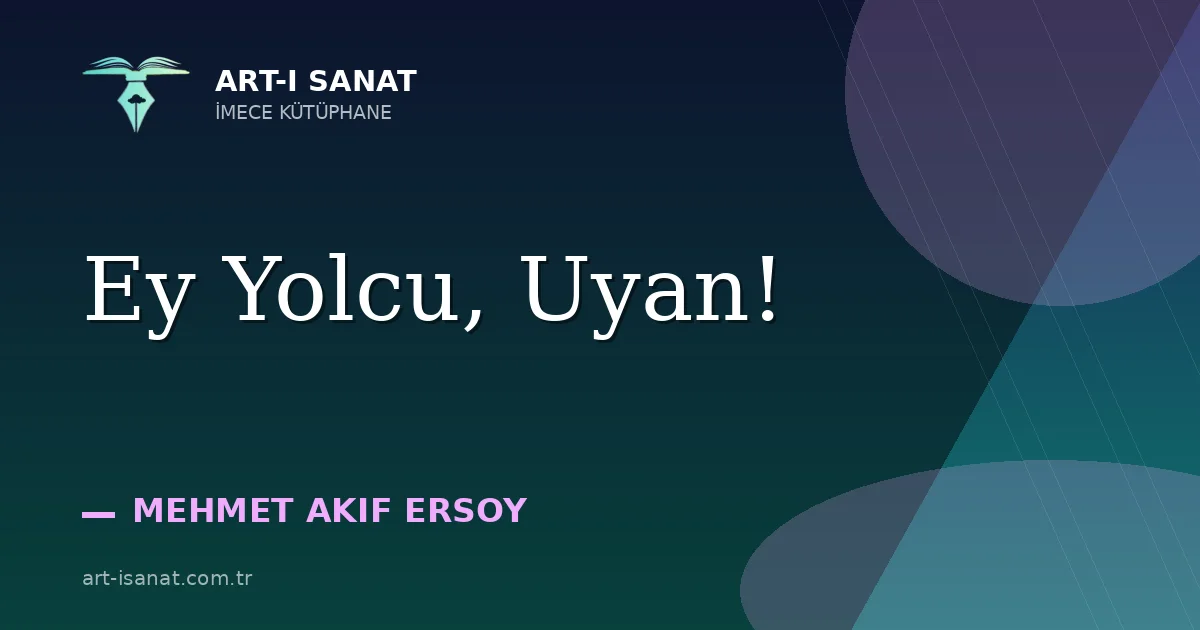 Ey Yolcu, Uyan!
