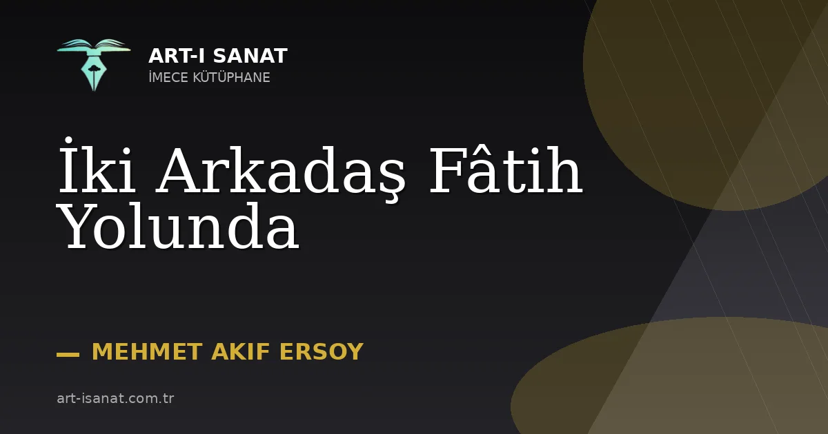 İki Arkadaş Fâtih Yolunda