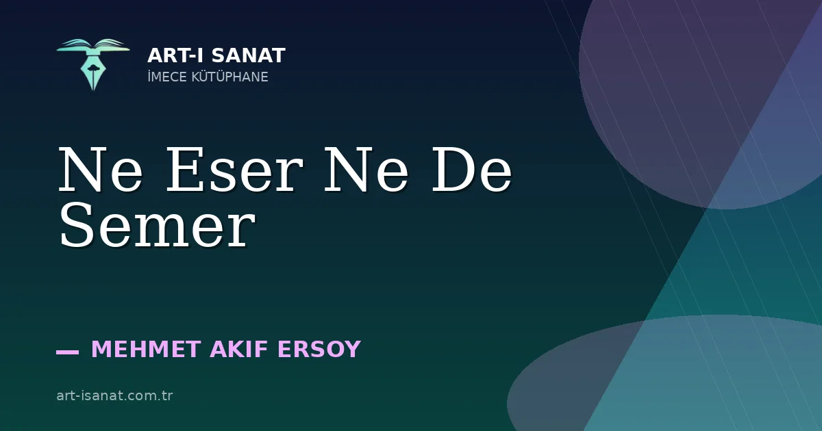 Ne Eser Ne De Semer