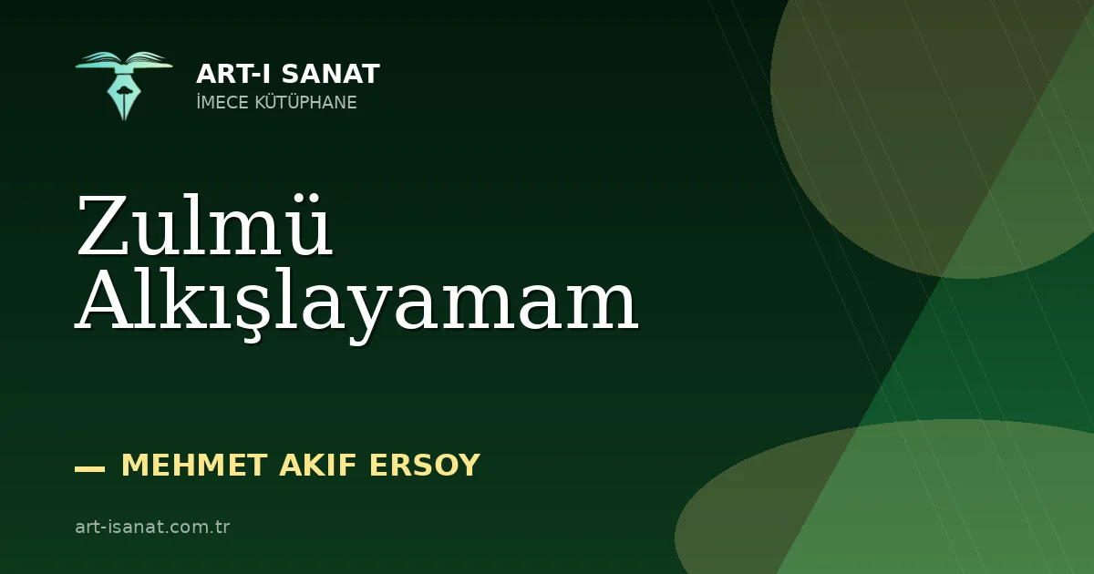 Zulmü Alkışlayamam