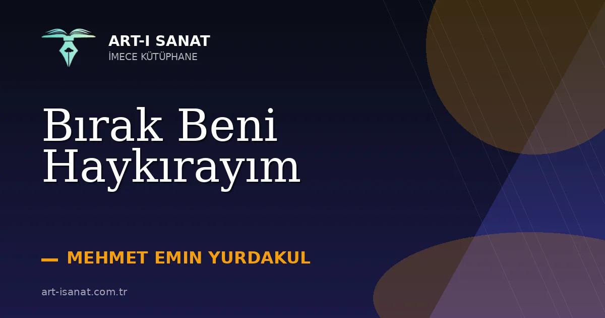 Bırak Beni Haykırayım