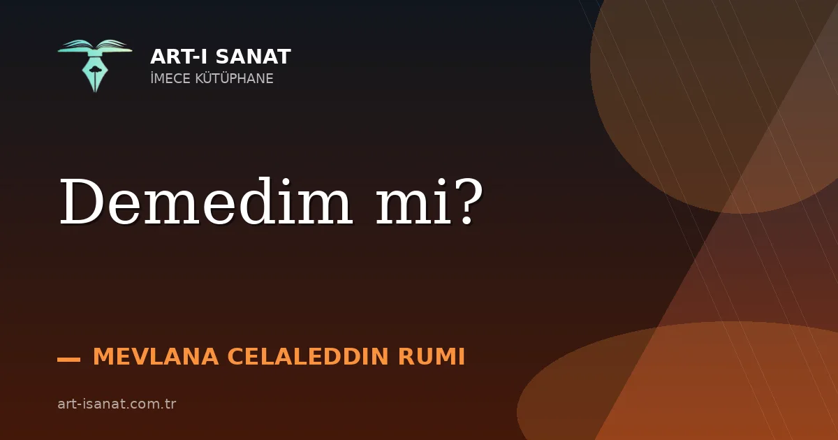 Demedim mi?