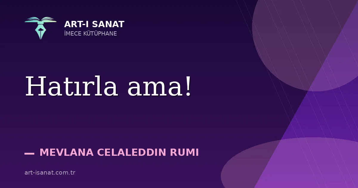Hatırla ama!