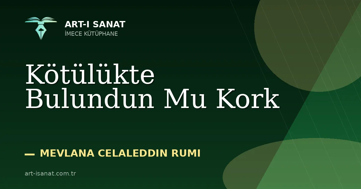 Kötülükte Bulundun Mu Kork