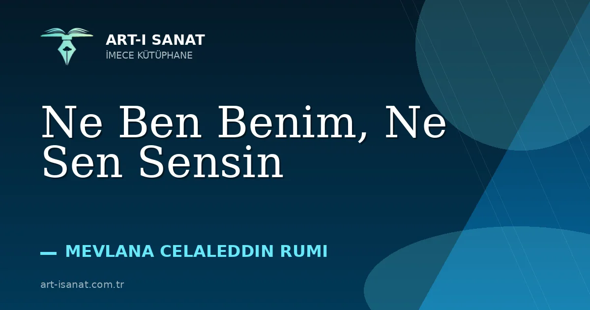 Ne Ben Benim, Ne Sen Sensin