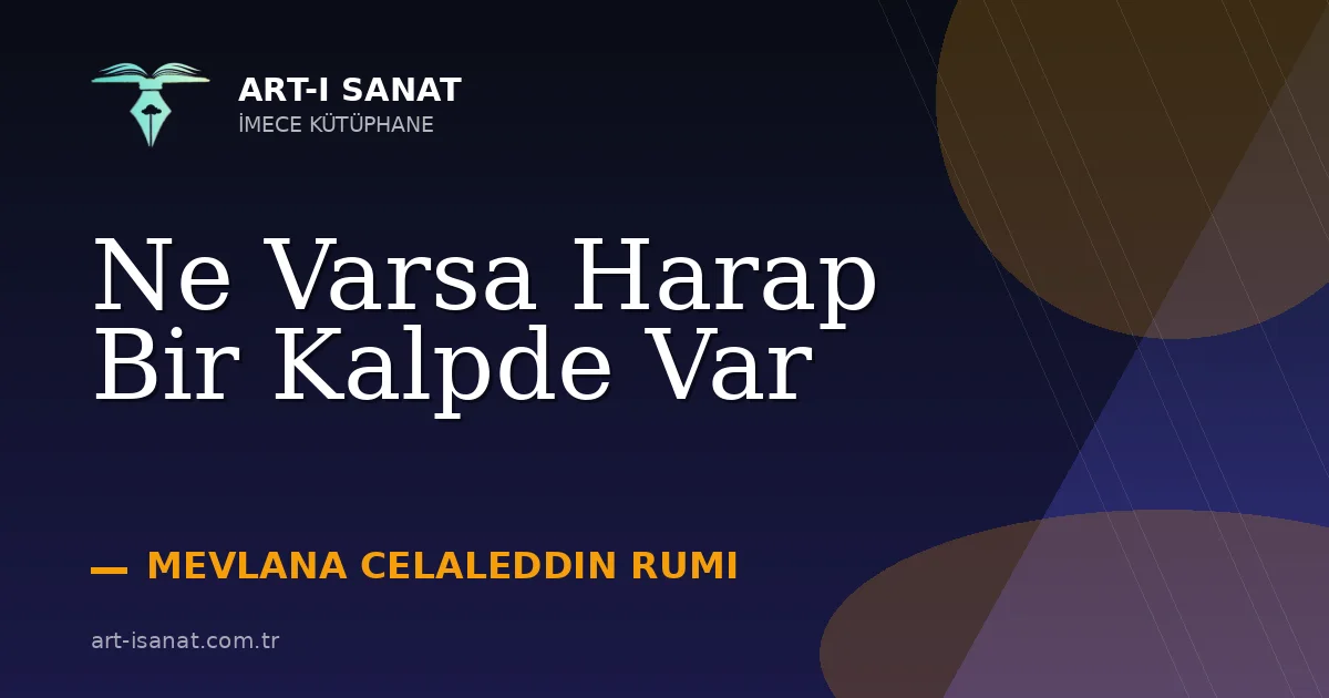 Ne Varsa Harap Bir Kalpde Var