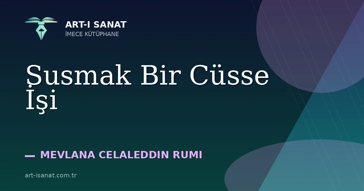 Susmak Bir Cüsse İşi