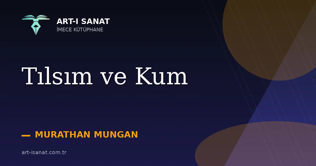 Tılsım ve Kum