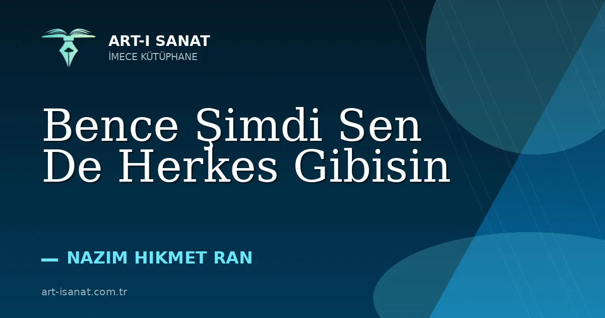 Bence Şimdi Sen De Herkes Gibisin