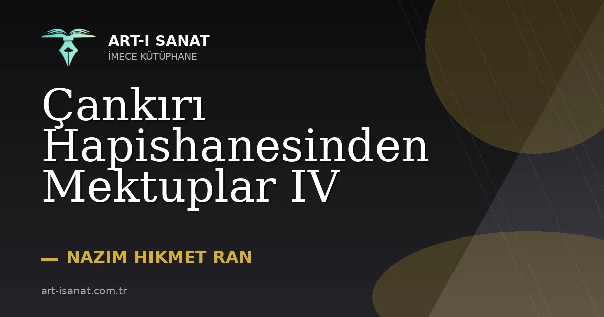 Çankırı Hapishanesinden Mektuplar IV