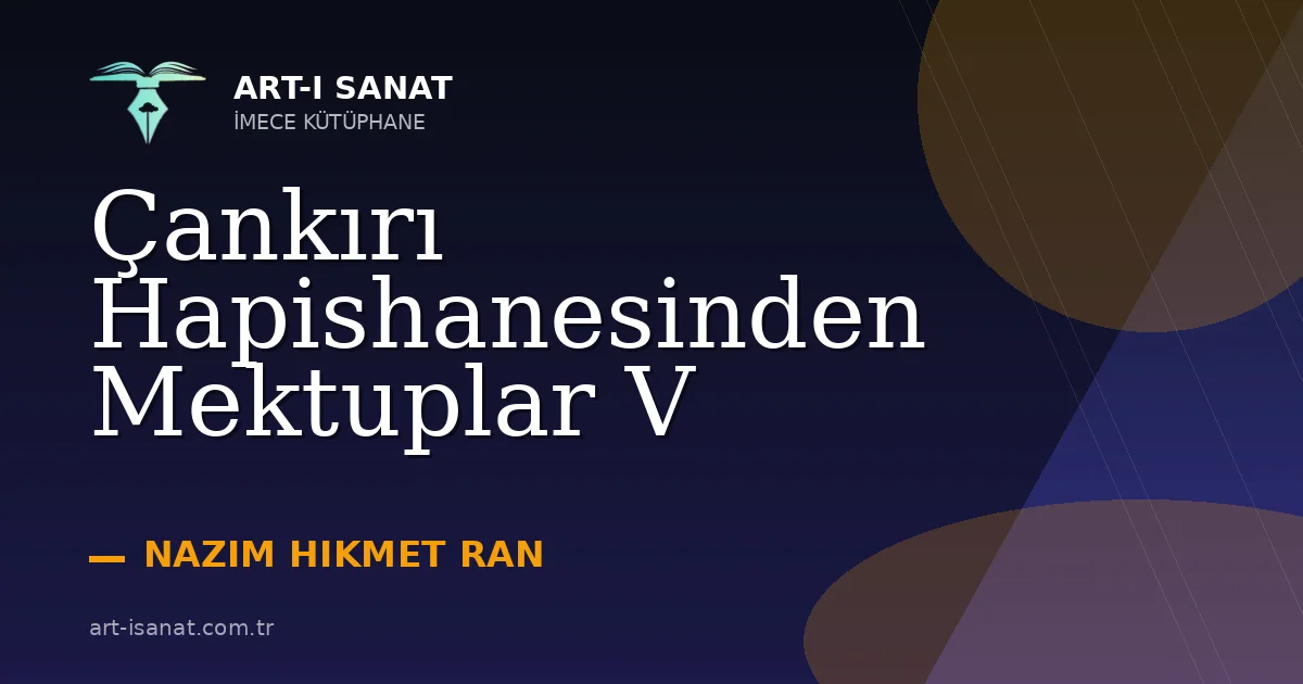 Çankırı Hapishanesinden Mektuplar V
