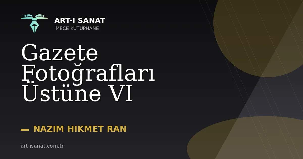 Gazete Fotoğrafları Üstüne VI