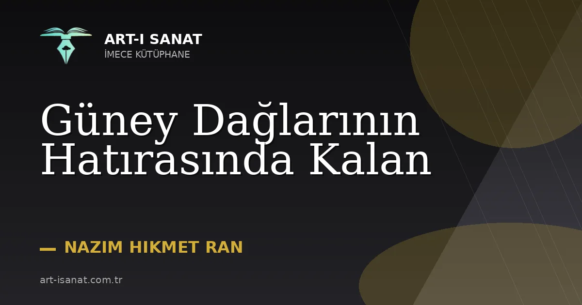 Güney Dağlarının Hatırasında Kalan