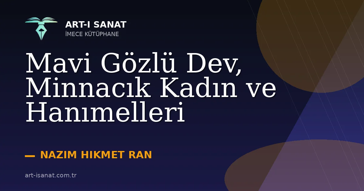 Mavi Gözlü Dev, Minnacık Kadın ve Hanımelleri