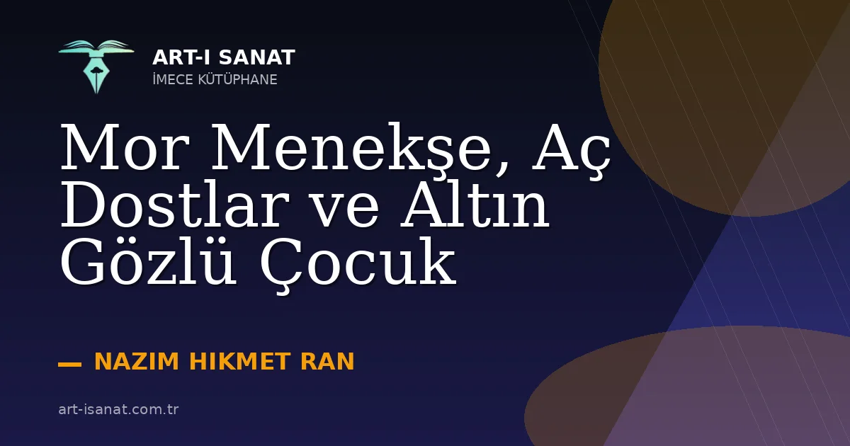 Mor Menekşe, Aç Dostlar ve Altın Gözlü Çocuk