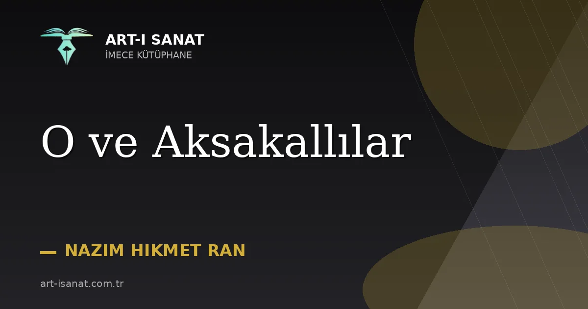 O ve Aksakallılar