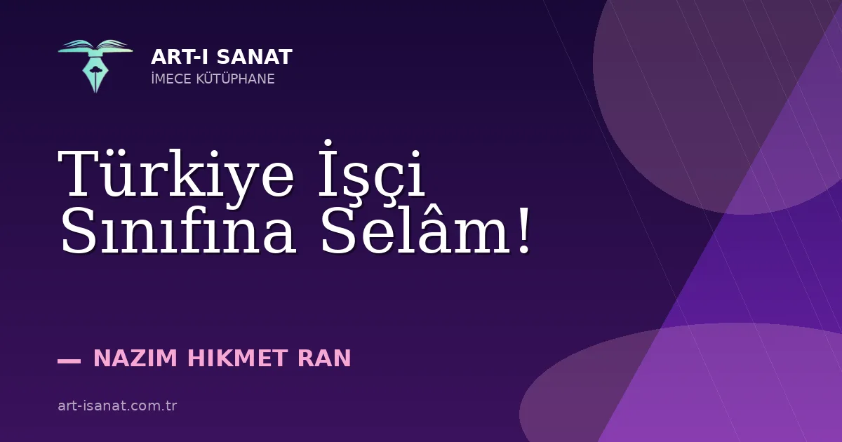 Türkiye İşçi Sınıfına Selâm!
