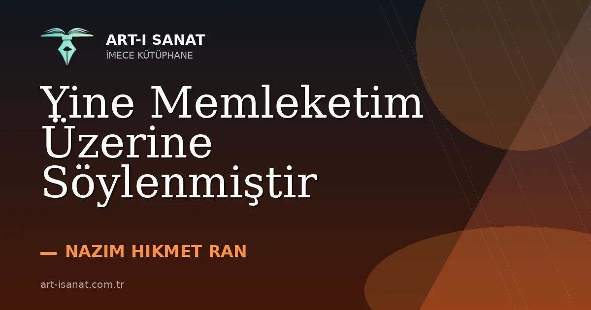 Yine Memleketim Üzerine Söylenmiştir