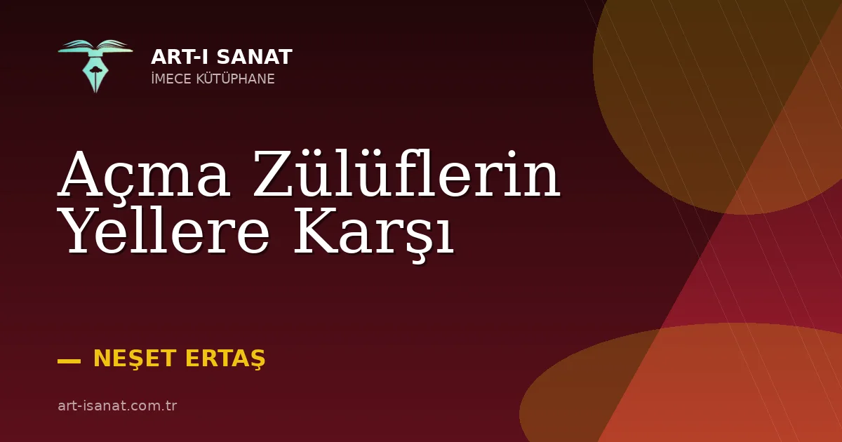 Açma Zülüflerin Yellere Karşı