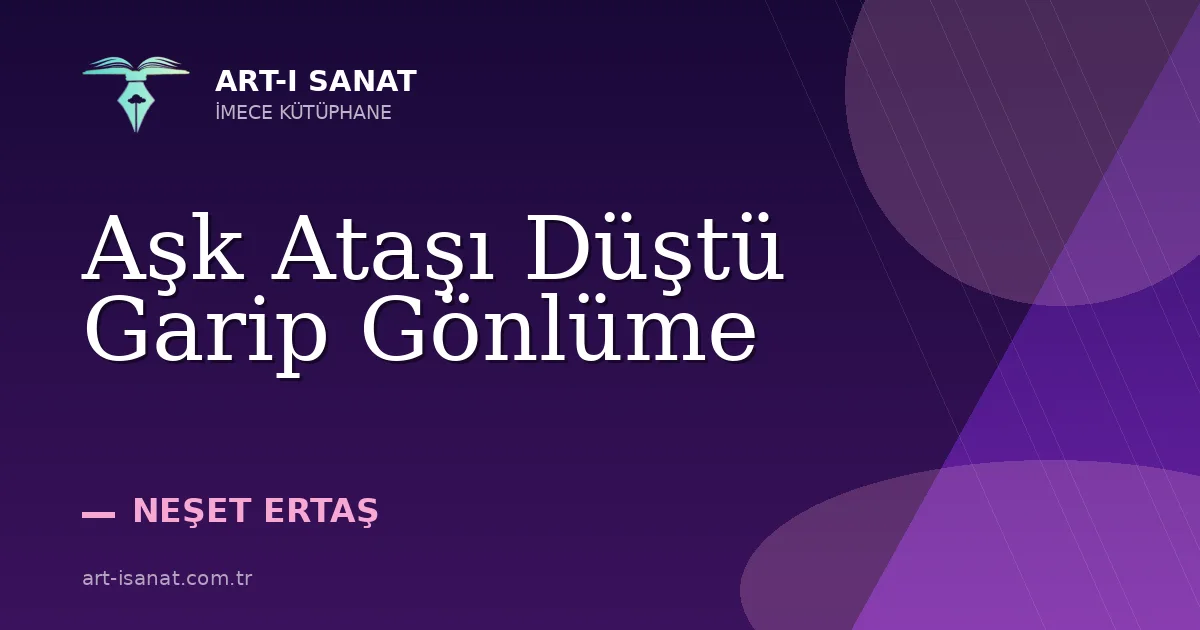 Aşk Ataşı Düştü Garip Gönlüme