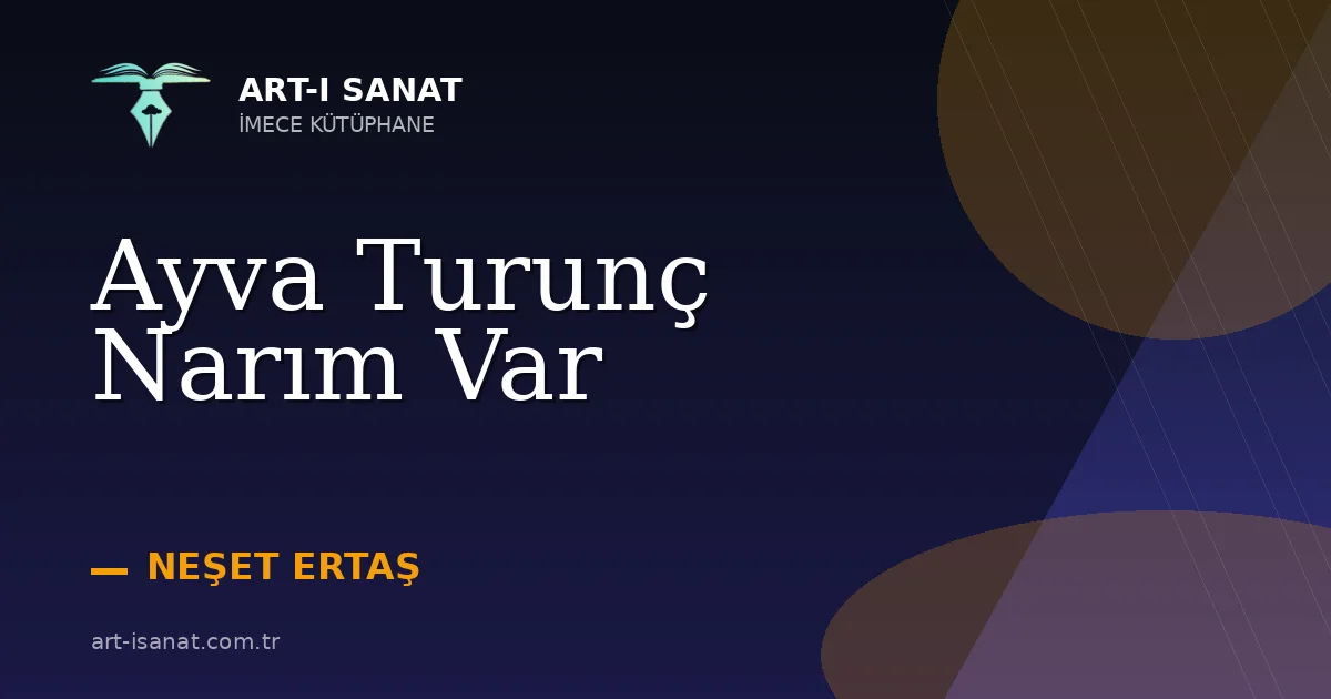Ayva Turunç Narım Var