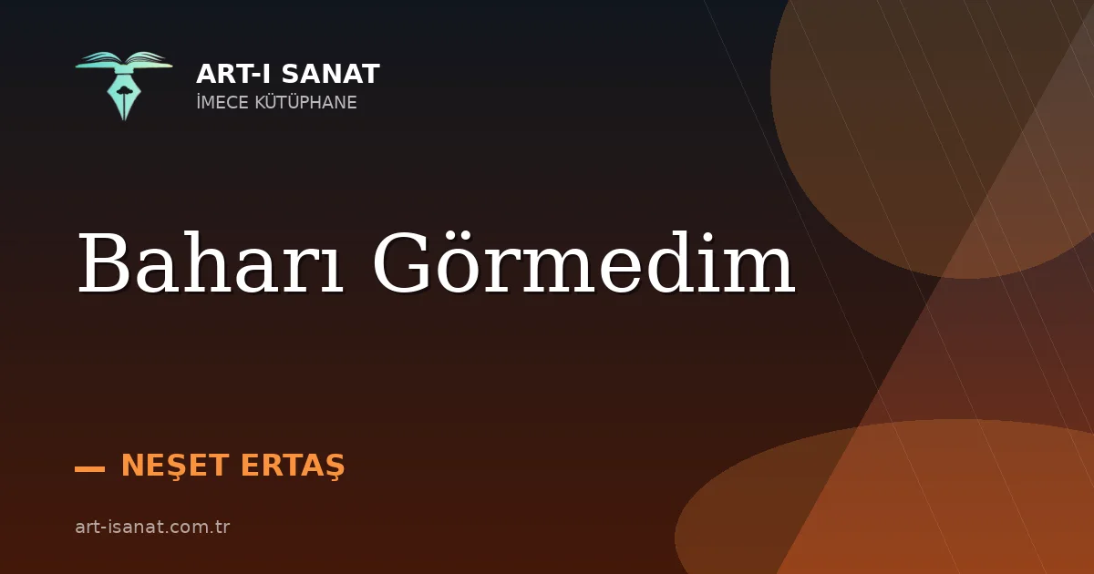 Baharı Görmedim