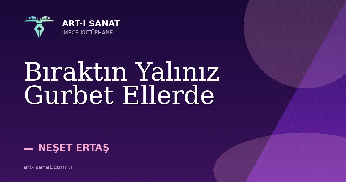 Bıraktın Yalınız Gurbet Ellerde