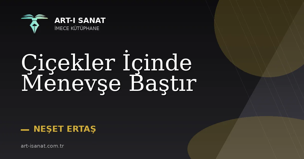 Çiçekler İçinde Menevşe Baştır