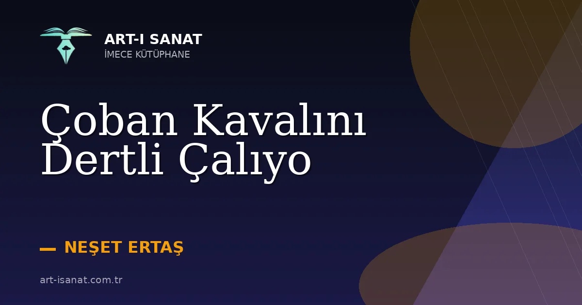 Çoban Kavalını Dertli Çalıyo