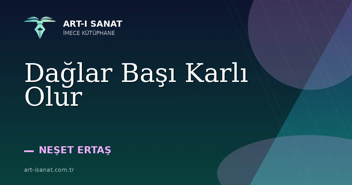 Dağlar Başı Karlı Olur