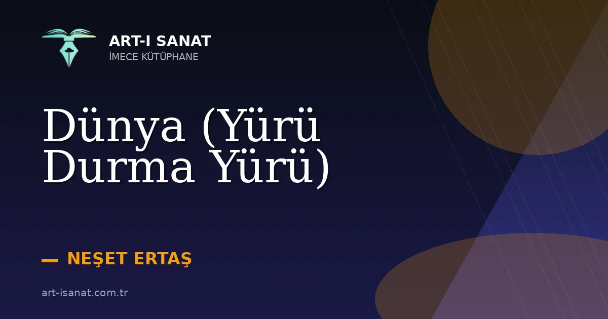 Dünya (Yürü Durma Yürü)